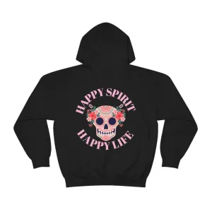 Dia De Los Muertos Hoodie Sweatshirt, Day of the Dead Gift, Happy Spirit Happy Life, Honoring the Dead Aesthetic Candy Skull, Sugar Skull